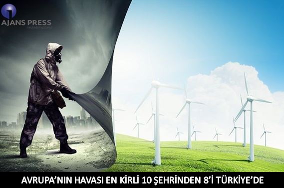 Avrupa’nın Havası En Kirli 10 Şehrinden 8’i Türkiye’de
